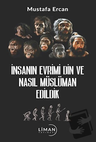 İnsanın Evrimi Din ve Nasıl Müslüman Edildik - Mustafa Ercan - Liman Y