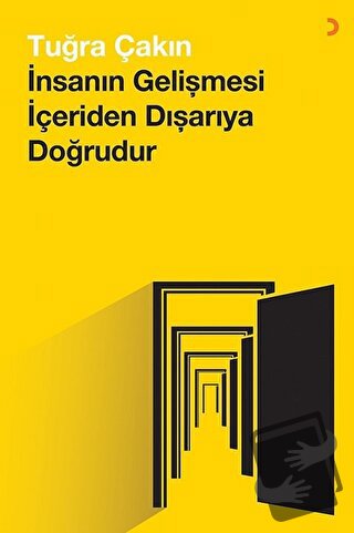 İnsanın Gelişmesi İçeriden Dışarıya Doğrudur - Tuğra Çakın - Cinius Ya