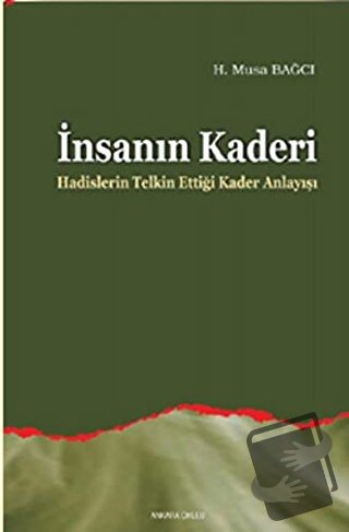 İnsanın Kaderi - H. Musa Bağcı - Ankara Okulu Yayınları - Fiyatı - Yor