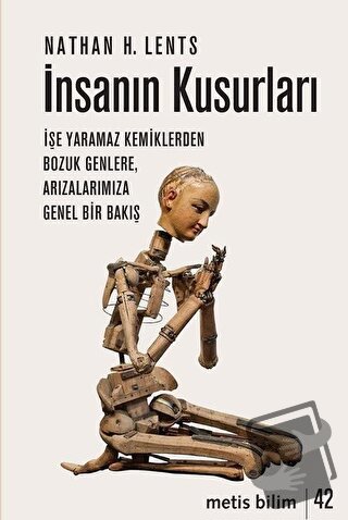 İnsanın Kusurları - Nathan H. Lents - Metis Yayınları - Fiyatı - Yorum