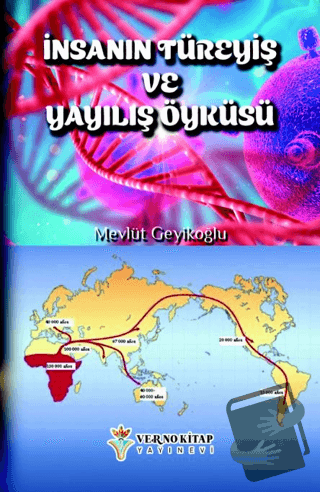 İnsanın Türeyiş ve Yayılış Öyküsü - Mevlüt Geyikoğlu - Verno Kitap - F