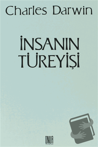 İnsanın Türeyişi - Charles Darwin - Sol ve Onur Yayınları - Fiyatı - Y