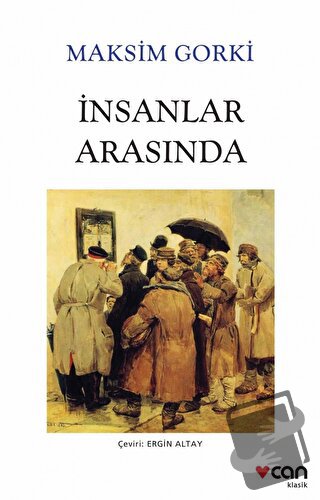 İnsanlar Arasında - Maksim Gorki - Can Yayınları - Fiyatı - Yorumları 