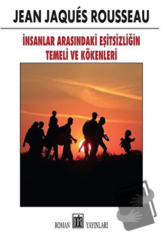 İnsanlar Arasındaki Eşitsizliğin Temeli ve Kökenleri - Jean-Jacques Ro