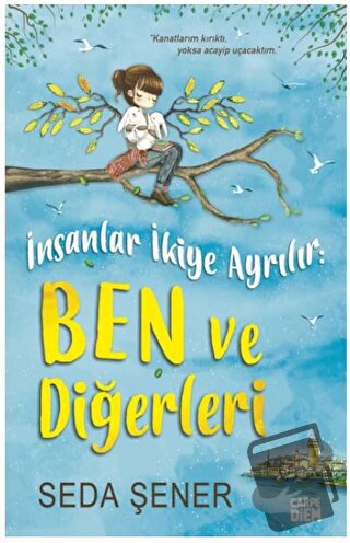 İnsanlar İkiye Ayrılır: Ben ve Diğerleri (Ciltli) - Seda Şener - Carpe