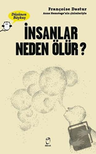 İnsanlar Neden Ölür? - Düşünen Baykuş - Françoise Dastur - Doruk Yayın