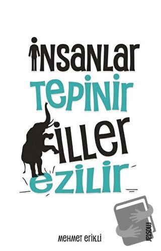 İnsanlar Tepinir Filler Ezilir - Mehmet Erikli - Mostar Yayınları - Fi