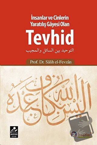 İnsanlar ve Cinlerin Yaratılış Gayesi Olan Tevhid - Salih el-Fevzan - 