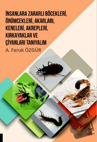 İnsanlara Zararlı Böcekleri, Örümcekleri, Akarları, Keneleri, Akrepler