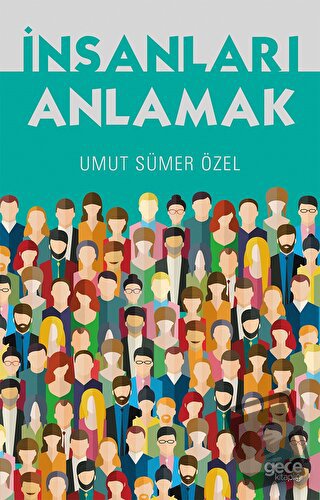 İnsanları Anlamak - Umut Sümer Özel - Gece Kitaplığı - Fiyatı - Yoruml