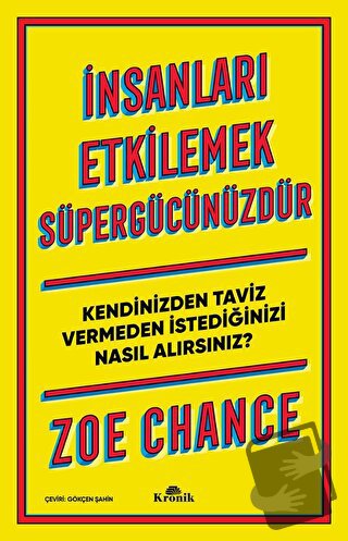 İnsanları Etkilemek Süpergücünüzdür - Zoe Chance - Kronik Kitap - Fiya