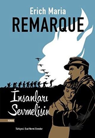 İnsanları Sevmelisin - Erich Maria Remarque - Everest Yayınları - Fiya