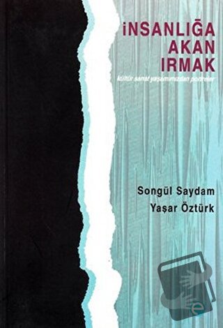 İnsanlığa Akan Irmak - Songül Saydam - Etik Yayınları - Fiyatı - Yorum