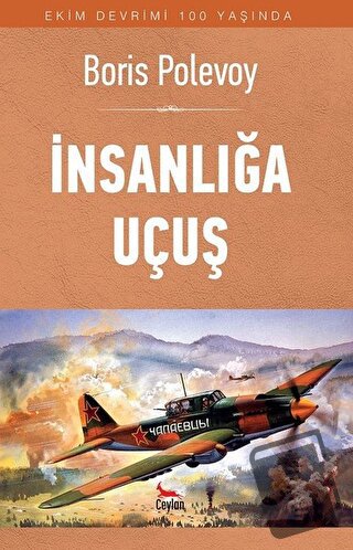 İnsanlığa Uçuş - Boris Polevoy - Ceylan Yayınları - Fiyatı - Yorumları