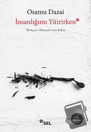 İnsanlığımı Yitirirken - Osamu Dazai - Sel Yayıncılık - Fiyatı - Yorum