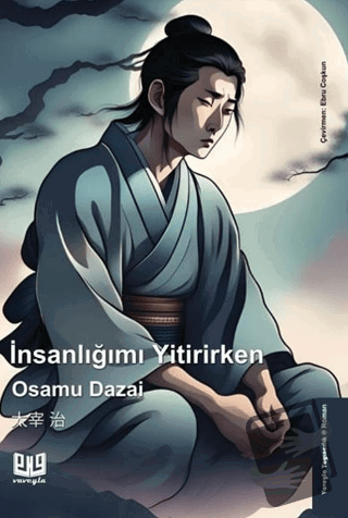 İnsanlığımı Yitirirken - Osamu Dazai - Vaveyla Yayıncılık - Fiyatı - Y