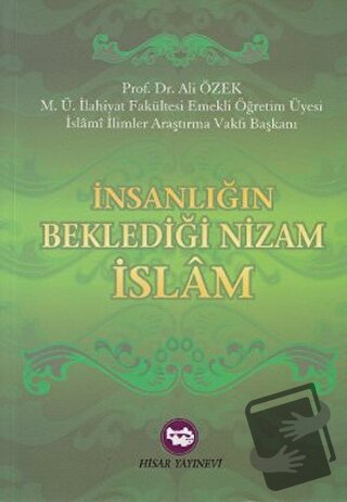 İnsanlığın Beklediği Nizam İslam - Ali Özek - Hisar Yayınevi - Fiyatı 