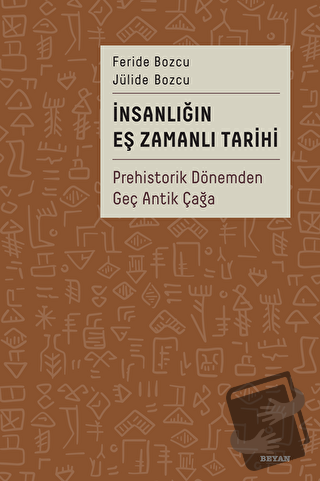 İnsanlığın Eş Zamanlı Tarihi - Prehistorik Dönemden Geç Antik Çağa (Ci