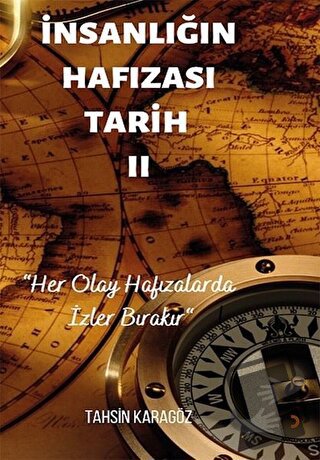 İnsanlığın Hafızası Tarih - 2 - Tahsin Karagöz - Cinius Yayınları - Fi