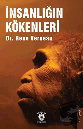 İnsanlığın Kökenleri - Rene Verneau - Dorlion Yayınları - Fiyatı - Yor