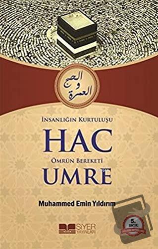 İnsanlığın Kurtuluşu Hac Ömrün Bereketi Umre - Muhammed Emin Yıldırım 