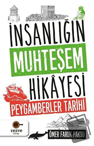 İnsanlığın Muhteşem Hikayesi - Peygamberler Tarihi - Ömer Faruk Paksu 