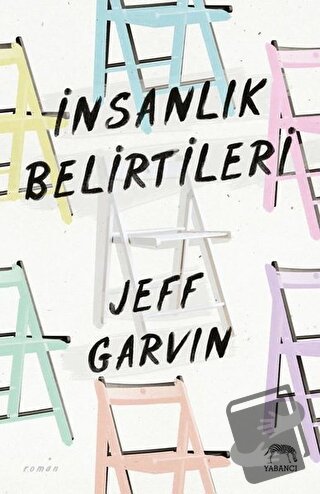 İnsanlık Belirtileri (Ciltli) - Jeff Garvin - Yabancı Yayınları - Fiya