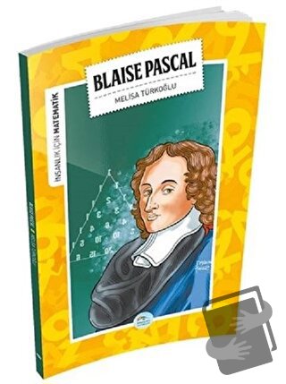 İnsanlık İçin Matematik - Blaise Pascal - Melisa Türkoğlu - Maviçatı Y