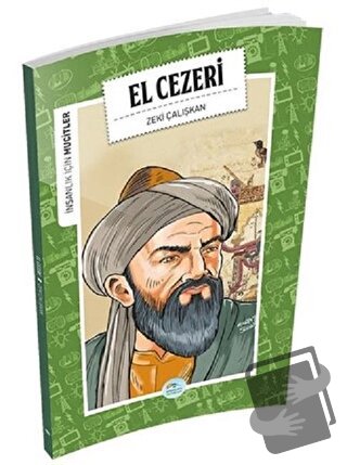 İnsanlık İçin Mucitler - El Cezeri - Zeki Çalışkan - Maviçatı Yayınlar