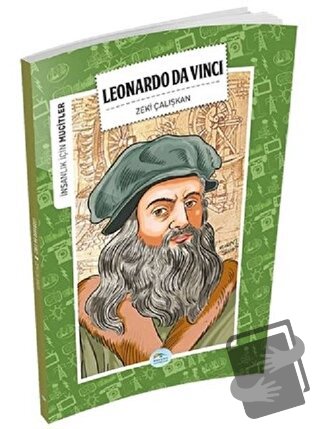 İnsanlık İçin Mucitler - Leonardo Da Vinci - Zeki Çalışkan - Maviçatı 