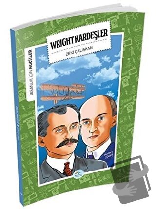 İnsanlık İçin Mucitler - Wright Kardeşler - Zeki Çalışkan - Maviçatı Y