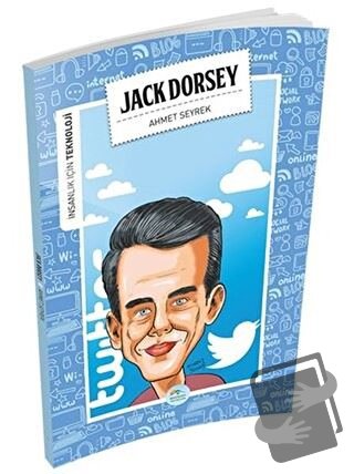 İnsanlık İçin Teknoloji - Jack Dorsey - Ahmet Seyrek - Maviçatı Yayınl