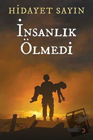 İnsanlık Ölmedi - Hidayet Sayın - Cinius Yayınları - Fiyatı - Yorumlar