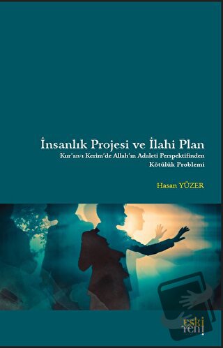 İnsanlık Projesi ve İlahi Plan - Hasan Yüzer - Eski Yeni Yayınları - F