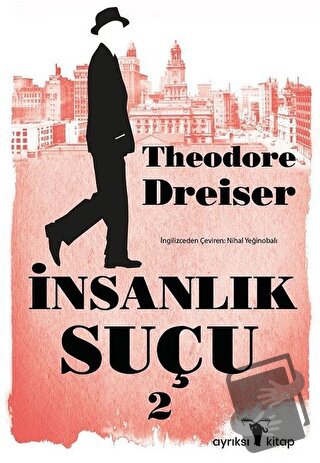 İnsanlık Suçu 2 - Theodore Dreiser - Ayrıksı Kitap - Fiyatı - Yorumlar