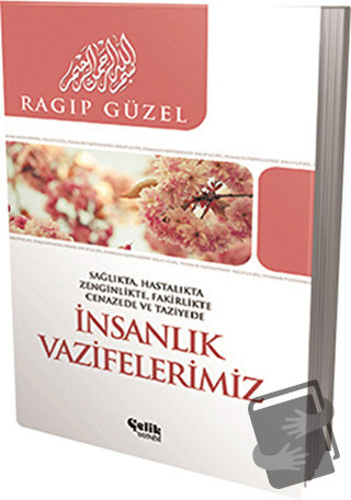 İnsanlık Vazifelerimiz - Ragıp Güzel - Çelik Yayınevi - Fiyatı - Yorum