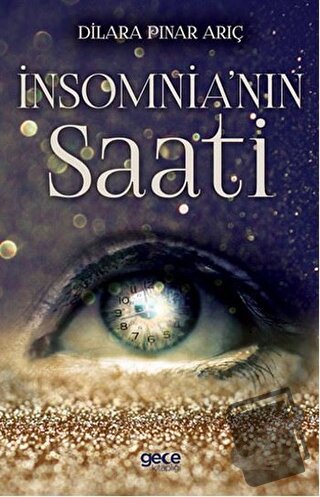 İnsomnia’nın Saati - Dilara Pınar Arıç - Gece Kitaplığı - Fiyatı - Yor