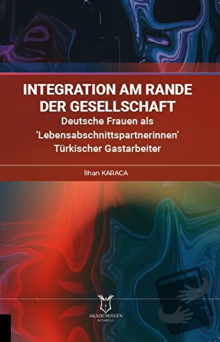 İntegration am Rande der Gesellschaft Deutsche Frauen als ‘Lebensabsch