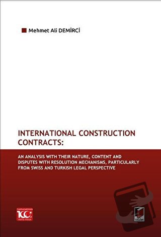 International Construction Contracts: An Analysis Of Their Nature, Con