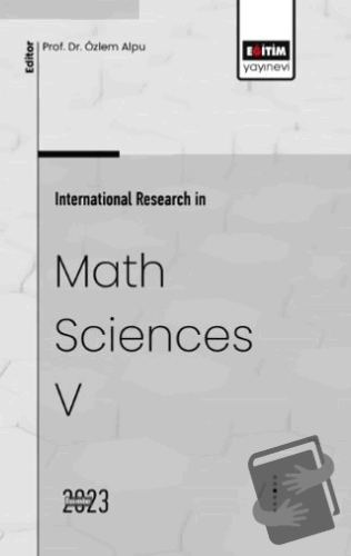 International Research in Math Sciences V - Erdinç Yücesoy - Eğitim Ya