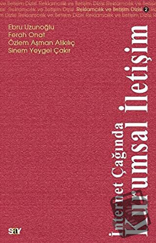 İnternet Çağında Kurumsal İletişim - Ebru Uzunoğlu - Say Yayınları - F