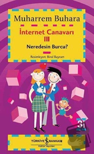 İnternet Canavarı 3: Neredesin Burcu? - Muharrem Buhara - İş Bankası K