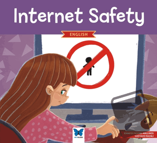 Internet Safety - Jennifer Moore-Mallinos - Mavi Kelebek Yayınları - F