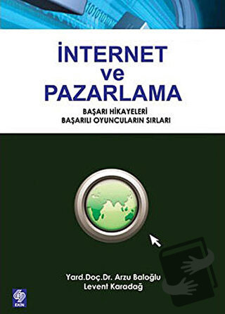 İnternet ve Pazarlama - Arzu Baloğlu - Ekin Basım Yayın - Fiyatı - Yor