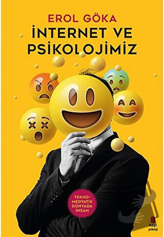 İnternet ve Psikolojimiz - Erol Göka - Kapı Yayınları - Fiyatı - Yorum