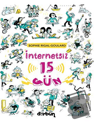 İnternetsiz 15 Gün - Sophie Rigal - Goulard - Dürbün Kitap - Fiyatı - 