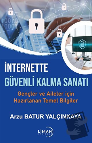 İnternette Güvende Kalma Sanatı-gençler ve Aileler İçin Hazırlanan Tem