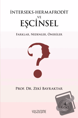 İnterseks-Hermafrodit ve Eşcinsel Farklar, Nedenler, Öneriler - Zeki B