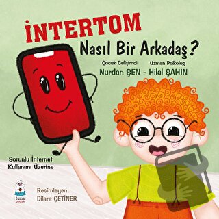 İntertom Nasıl Bir Arkadaş - Hilal Şahin - Luna Çocuk Yayınları - Fiya