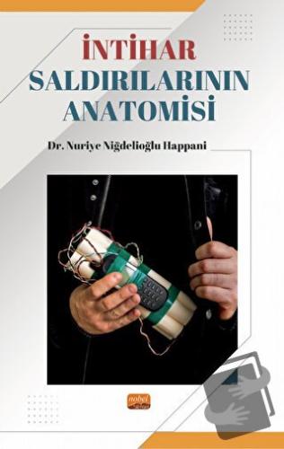 İntihar Saldırılarının Anatomisi - Nuriye Niğdelioğlu Happani - Nobel 